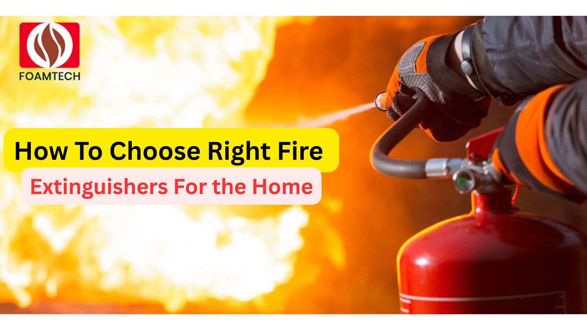 How To Choose Right Fire Extinguishers For the Home